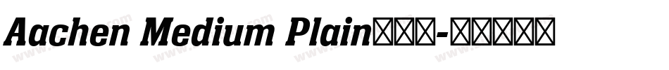 Aachen Medium Plain手机版字体转换